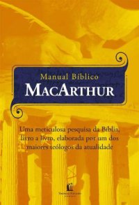 cover of the book Manual Bíblico MacArthur: uma Meticulosa Pesquisa da Bíblia, Livro a Livro