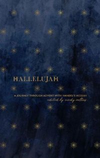 cover of the book Hallelujah: a Journey Through Advent with Handel’s Messiah