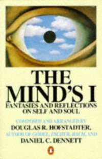 cover of the book The Mind's I - Fantasies and Reflections on Self & Soul