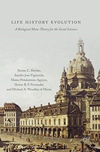 cover of the book Life history evolution: a biological meta-theory for the social sciences