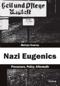 cover of the book Nazi Eugenics: Precursors, Policy, Aftermath