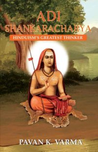 cover of the book Adi Shankaracharya: Hinduism’s Greatest Thinker