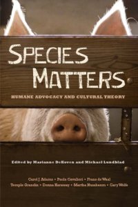 cover of the book Species Matters: Humane Advocacy and Cultural Theory