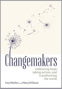 cover of the book Changemakers: Embracing Hope, Taking Action, and Transforming the World