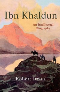 cover of the book Ibn Khaldun : An Intellectual Biography