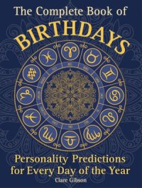 cover of the book The Complete Book of Birthdays: Personality Predictions for Every Day of the Year