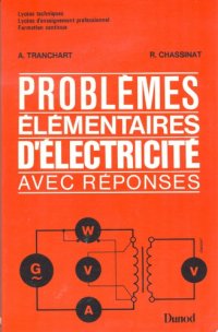 cover of the book Problèmes élémentaires d’électricité, avec réponses