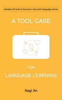 cover of the book A Tool Case for Language Learning: 40 Tools to Become a Top-Notch Language Learner