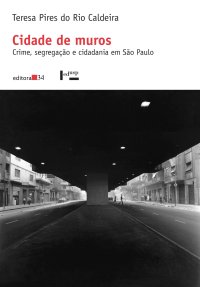 cover of the book Cidade de muros: crime, segregação e cidadania em São Paulo