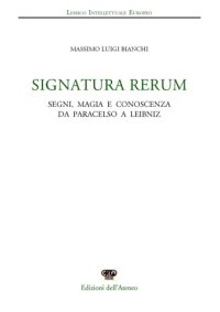 cover of the book Signatura rerum: segni, magia e conoscenza da Paracelso a Leibniz