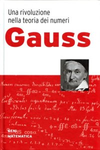 cover of the book Gauss. Una rivoluzione nella teoria dei numeri