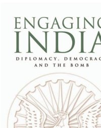 cover of the book Engaging India. Diplomacy, Democracy and the Bomb