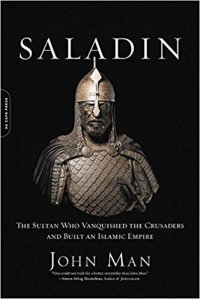 cover of the book Saladin: The Sultan Who Vanquished the Crusaders and Built an Islamic Empire