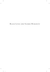 cover of the book Black Lives and Sacred Humanity: Toward an African American Religious Naturalism