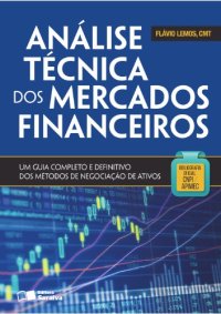 cover of the book Análise técnica dos mercados financeiros: um guia completo e definitivo dos métodos de negociação de ativos