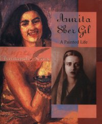 cover of the book Amrita Sher Gil: A Painted Life