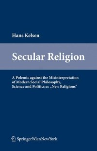 cover of the book Secular religion: a polemic against the misinterpretation of modern social philosophy, science and politics as "new religion"