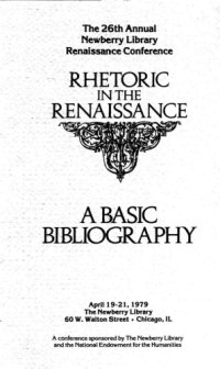 cover of the book The 26th Annual Newberry Library Renalssance Conference : Rhetoric in the Renaissance : A Basic Bibliography