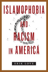 cover of the book Islamophobia and Racism in America