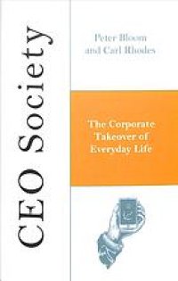 cover of the book CEO society : the corporate takeover of everyday life