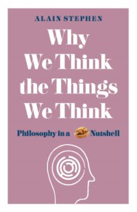 cover of the book Why We Think the Things We Think