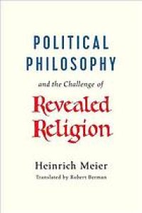 cover of the book Political philosophy and the challenge of revealed religion