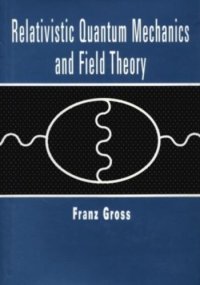 cover of the book Relativistic Quantum Mechanics And Field Theory