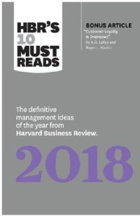 cover of the book HBR’s 10 Must Reads 2018: The Definitive Management Ideas of the Year