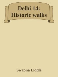 cover of the book Delhi 14: Historic walks