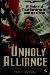 cover of the book Unholy Alliance: A History of Nazi Involvement with the Occult