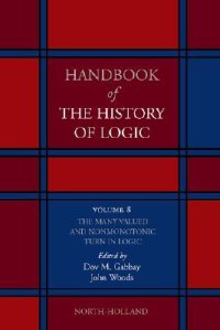 cover of the book Handbook of the History of Logic, Volume 8: The Many Valued and Nonmonotonic Turn in Logic