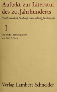 cover of the book Auftakt zur Literatur des 20. Jahrhunderts. Briefe aus dem Nachlaß von Ludwig Jacobowski