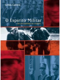 cover of the book O espírito militar: um antropólogo na caserna