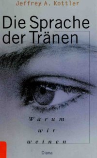 cover of the book Die Sprache der Tränen. Warum wir weinen