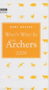 cover of the book Who’s who in The Archers 2008