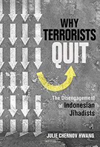 cover of the book Why Terrorists Quit. The Disengagement of Indonesian Jihadists