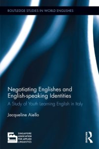 cover of the book Negotiating Englishes and English-speaking Identities: A study of youth learning English in Italy