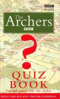 cover of the book The Archers quiz book: fun and games with the Archers