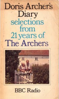 cover of the book Doris Archer’s Diary: selections from 21 years of The Archers