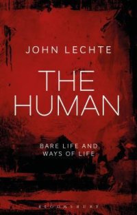 cover of the book The Human: Bare Life and Ways of Life