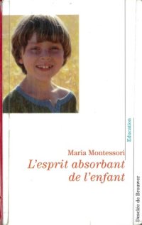 cover of the book L’esprit absorbant de l’enfant