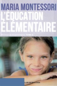 cover of the book Pédagogie scientifique. Tome 2, L’éducation élémentaire