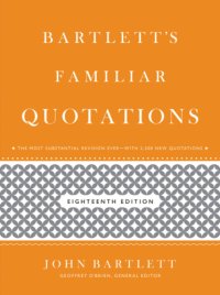 cover of the book Bartlett’s Familiar Quotations (18ed)