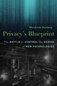 cover of the book Privacy’s Blueprint: The Battle to Control the Design of New Technologies