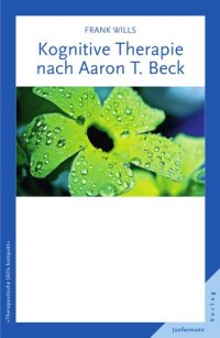 cover of the book Kognitive Therapie nach Aaron T. Beck Therapeutische Skills kompakt