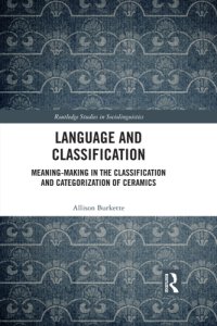 cover of the book Language and classification : meaning-making in the classification and categorization of ceramics