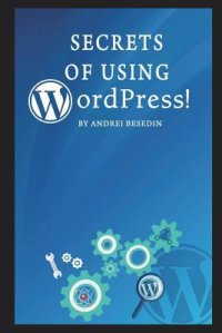 cover of the book Secrets of Using Wordpress!