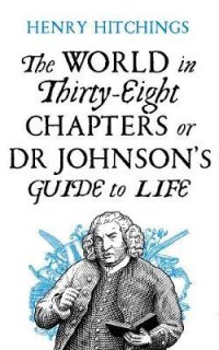 cover of the book The World in Thirty-Eight Chapters or Dr Johnson’s Guide to Life