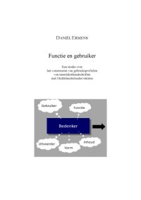 cover of the book Functie en gebruiker : Een studie over het construeren van gebruiksprofielen van meerteksthandschriften met Middelnederlandse teksten