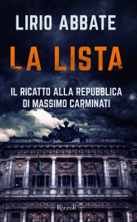 cover of the book La lista. Il ricatto alla Repubblica di Massimo Carminati